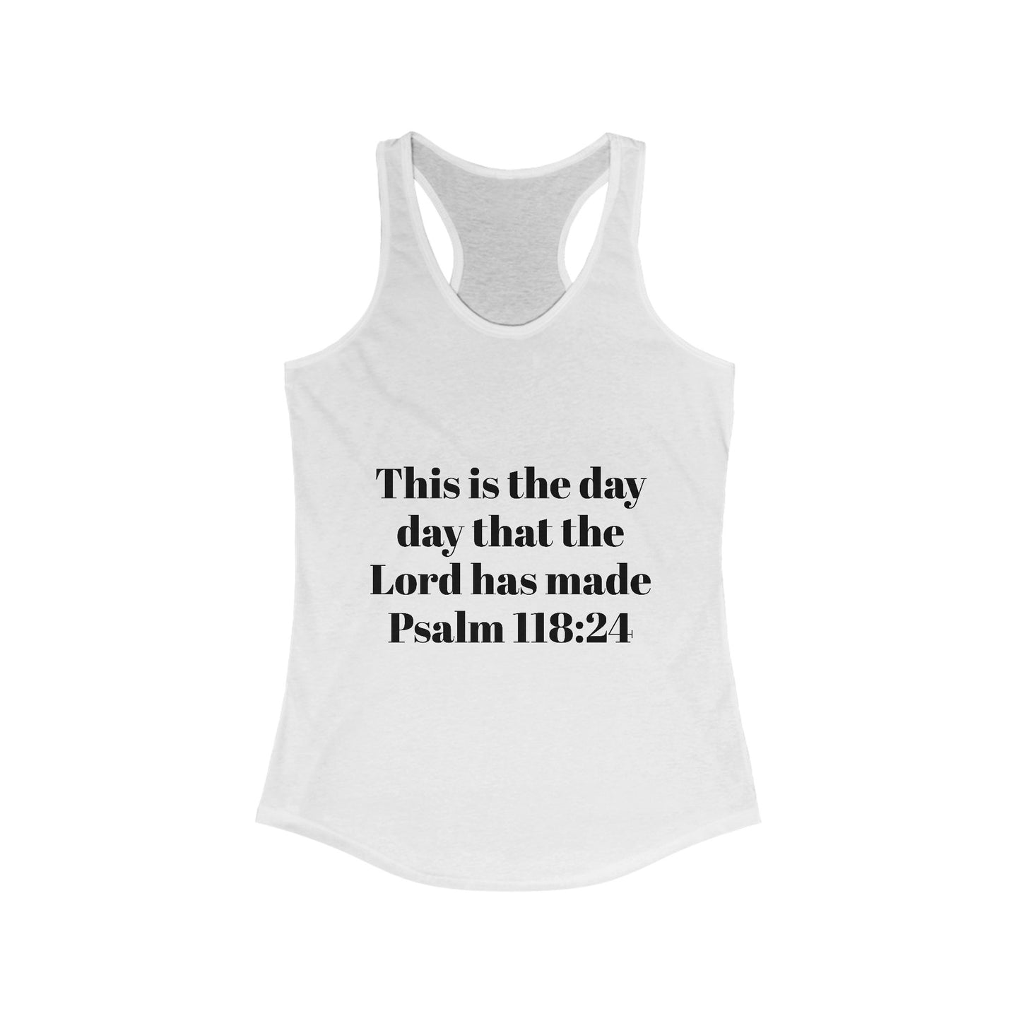 Inspirational Women's Racerback Tank, Faith, Christian Gift, Summer Top, Workout Apparel, Psalm 118:24 Tee