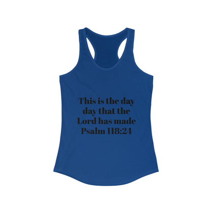 Inspirational Women's Racerback Tank, Faith, Christian Gift, Summer Top, Workout Apparel, Psalm 118:24 Tee