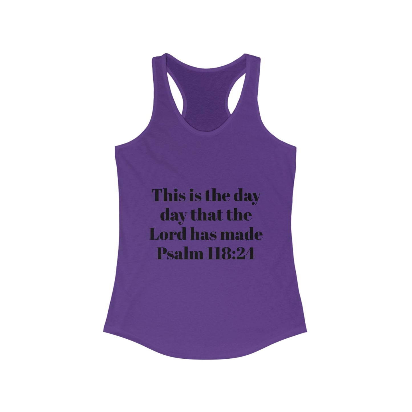 Inspirational Women's Racerback Tank, Faith, Christian Gift, Summer Top, Workout Apparel, Psalm 118:24 Tee